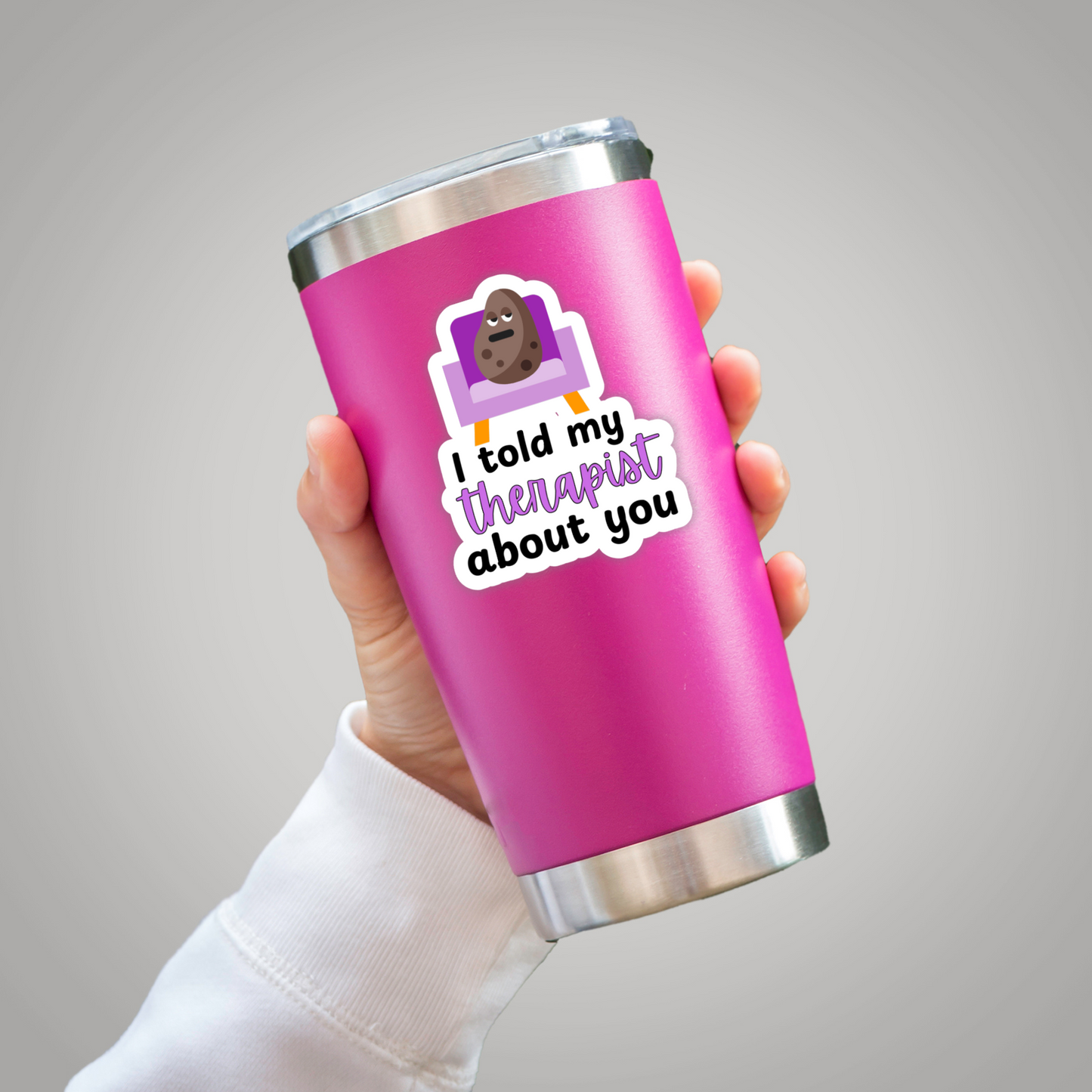 I Told My Therapist About You Couch Potato Funny Mental Health Vinyl Sticker - Waterproof, UV Resistant, Durable