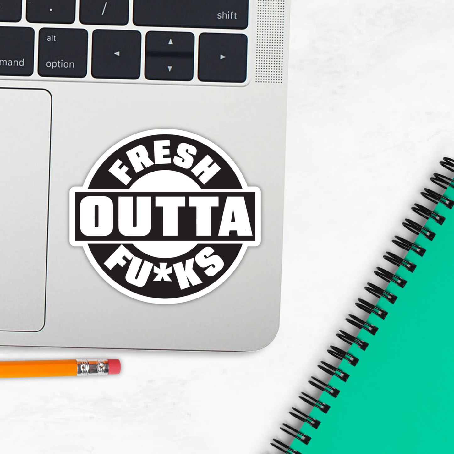 Fresh Outta Fucks Funny Vinyl Sticker – Waterproof, UV Resistant, Durable