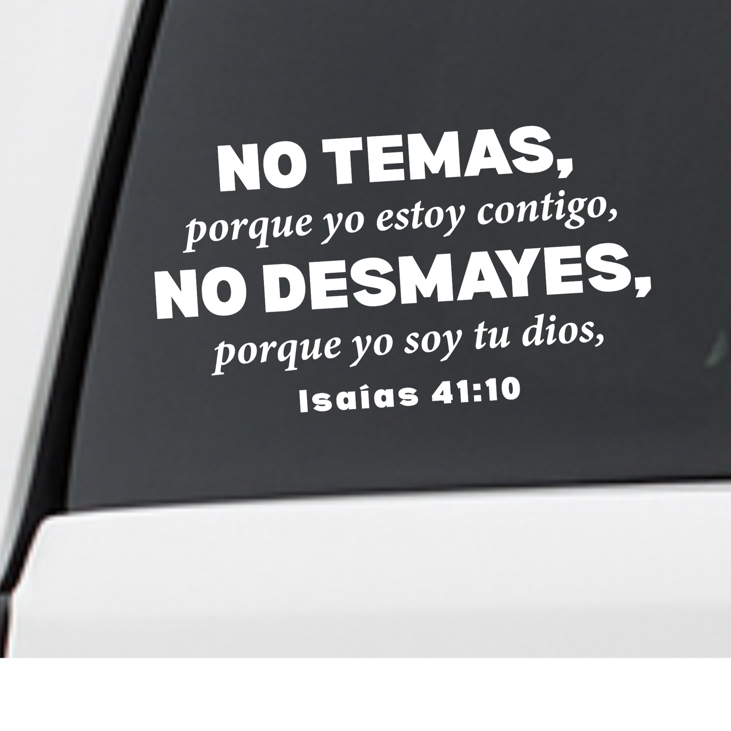 Isaías 41:10 Sticker - Premium Car Transfer Decal - Con Dios Car Sticker