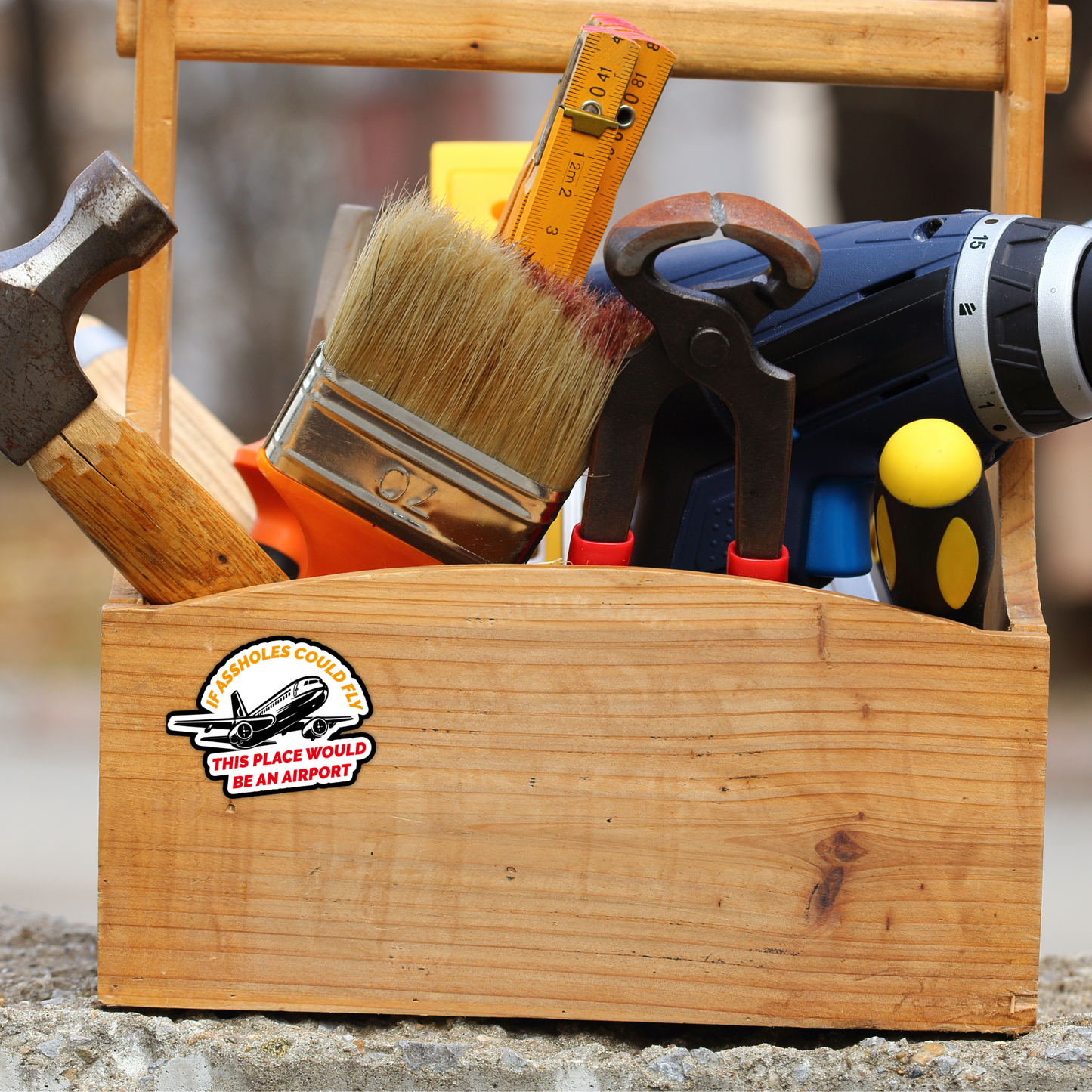 If Assholes Could Fly This Place Would Be An Airport Vinyl Sticker - Waterproof, UV Resistant, Durable