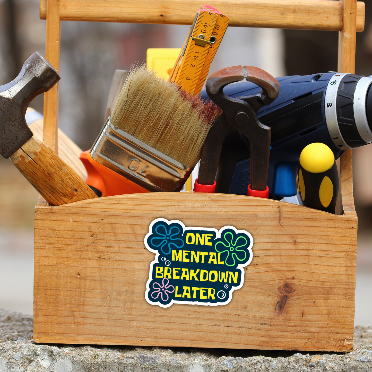 One Mental Breakdown Later Funny Mental Health Sarcasm Sticker, Waterproof Vinyl Decal