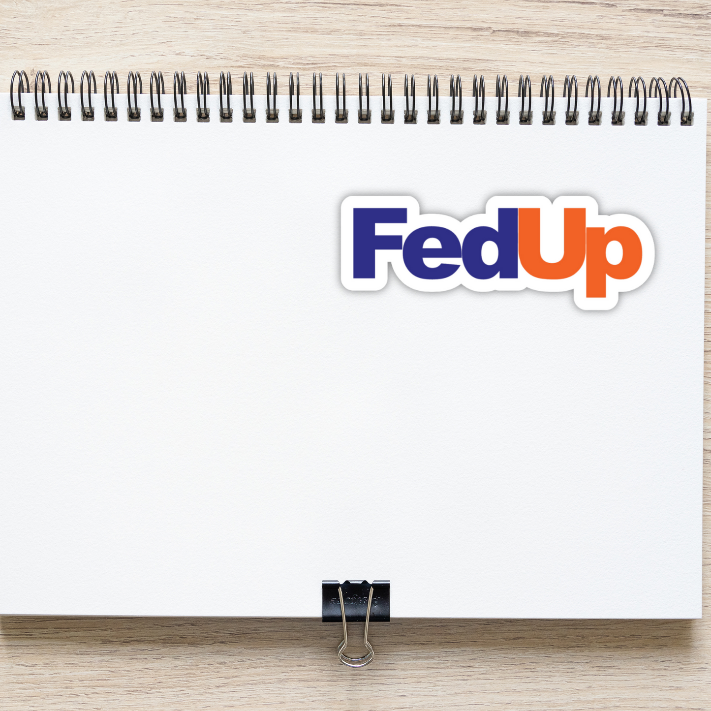 FedUp FedEx Meme Vinyl Sticker – Waterproof, UV Resistant, Durable