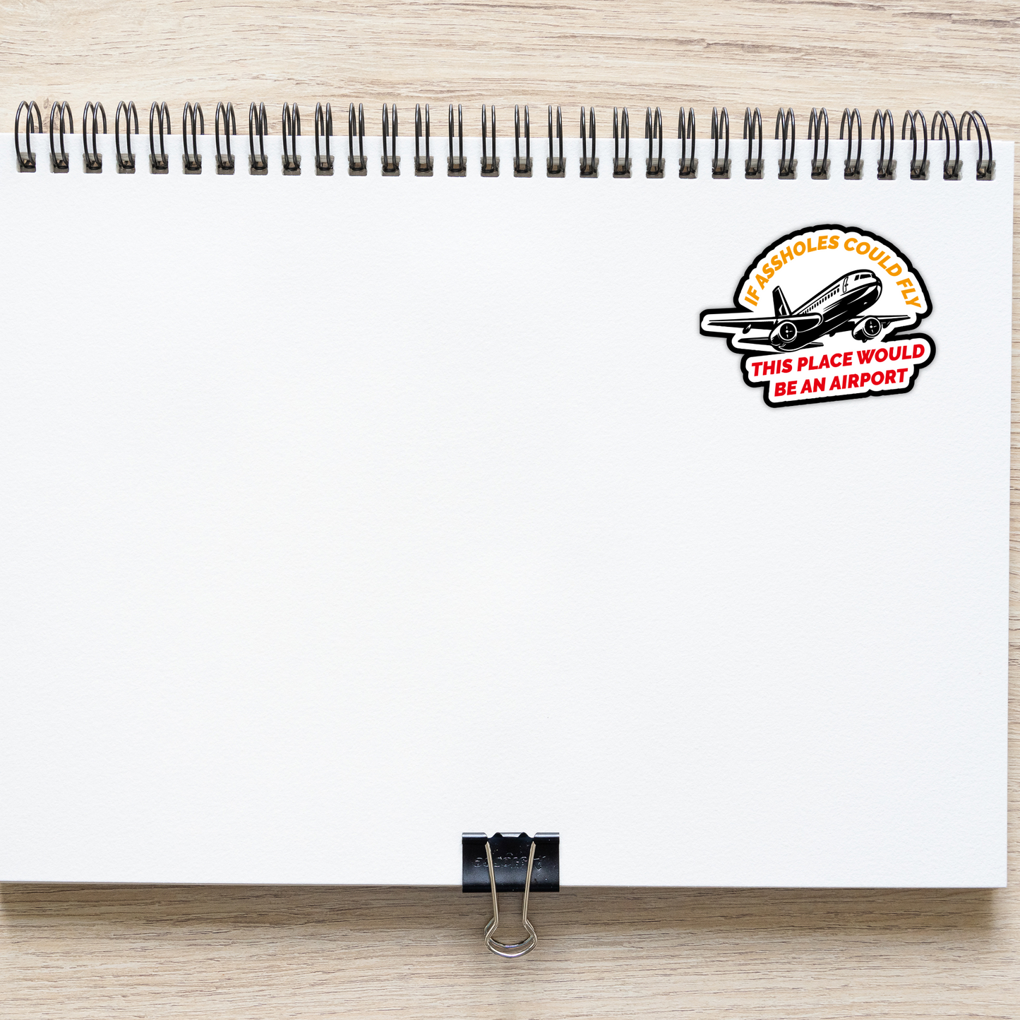 If Assholes Could Fly This Place Would Be An Airport Vinyl Sticker - Waterproof, UV Resistant, Durable