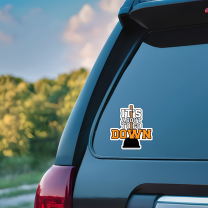 It's About To Go Down Funny Plunger Poop Vinyl Sticker - Waterproof, UV Resistant, Durable