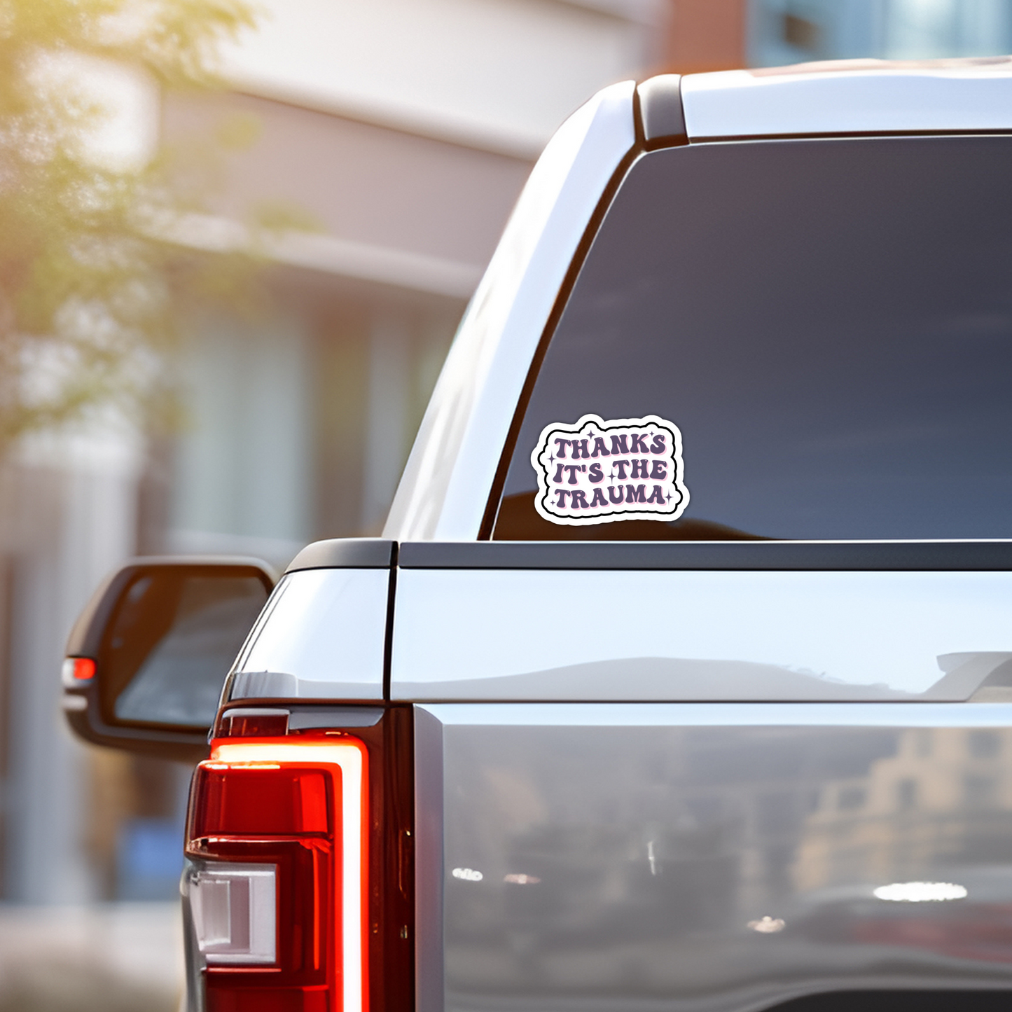 Mental Health Sticker "Thanks Its The Trauma" Funny Decal for Adults