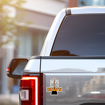 It's About To Go Down Funny Plunger Poop Vinyl Sticker - Waterproof, UV Resistant, Durable