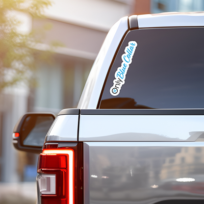 Only Blue Collar Vinyl Sticker & Car Decal – Waterproof, UV Resistant, Durable