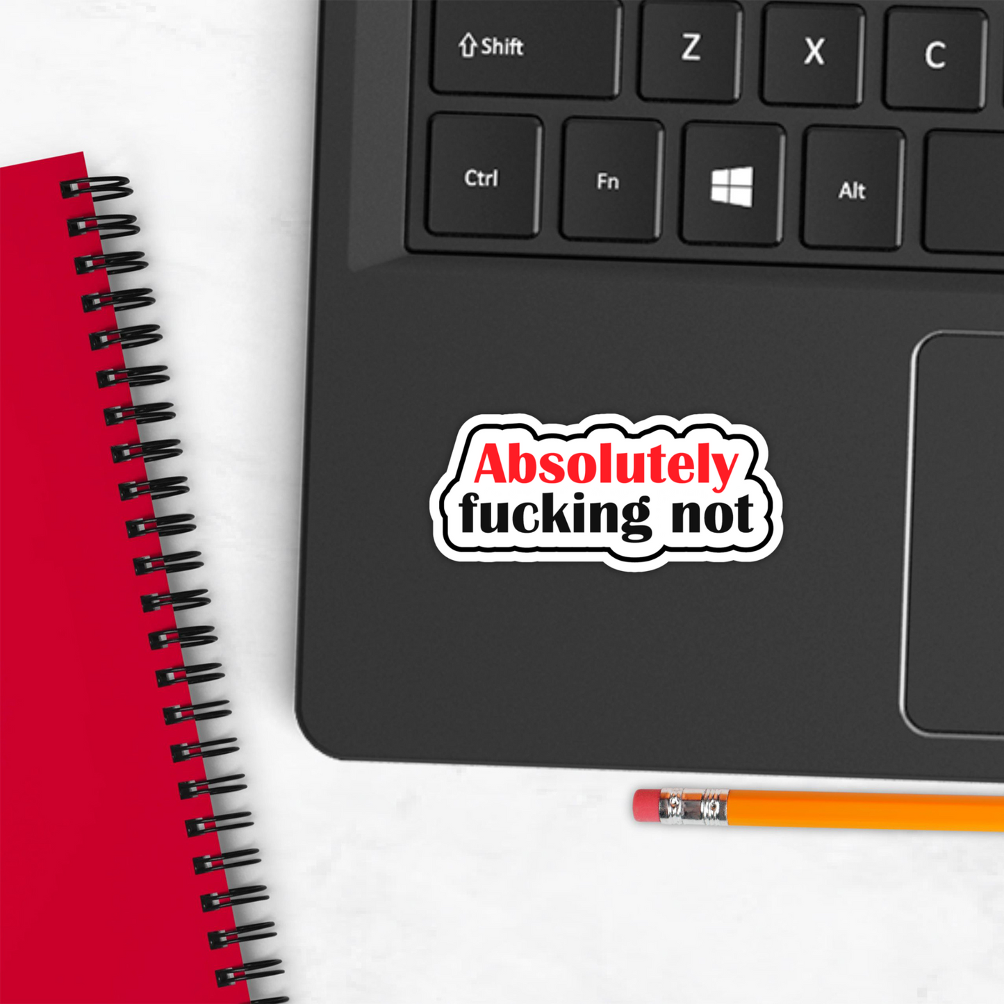 Absolutely Fucking Not Sarcastic Vinyl Sticker – Waterproof, UV Resistant, Durable