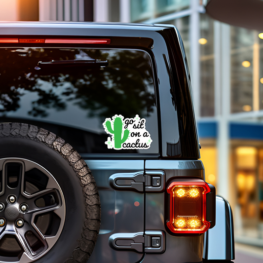 Go Sit On A Cactus Sarcasm Car Decal - Waterproof, UV Resistant Vinyl Sticker