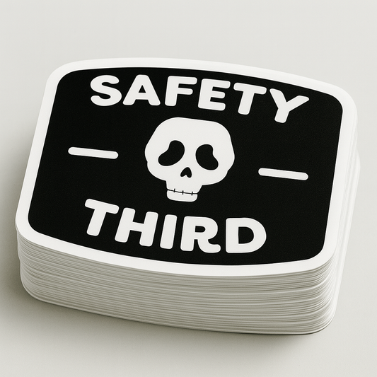 SAFETY THIRD Funny Sarcastic Vinyl Sticker - Waterproof, UV Resistant, Durable