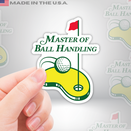 Master At Ball Handling Funny Golf Sticker - Funny Golf Decal for Hydroflasks, Coolers, Golf Carts & Laptops