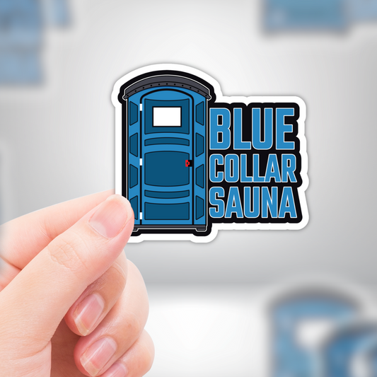Blue Collar Sauna Vinyl Sticker - Funny Porta Potty Waterproof, UV Resistant, Durable