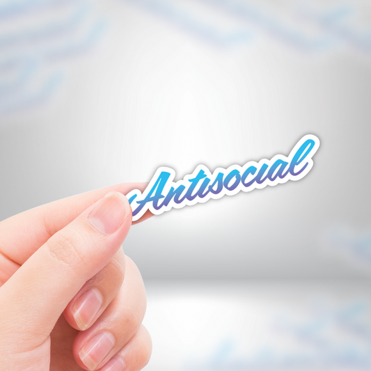 Anti-Social Vinyl Sticker – Waterproof, UV Resistant, Durable
