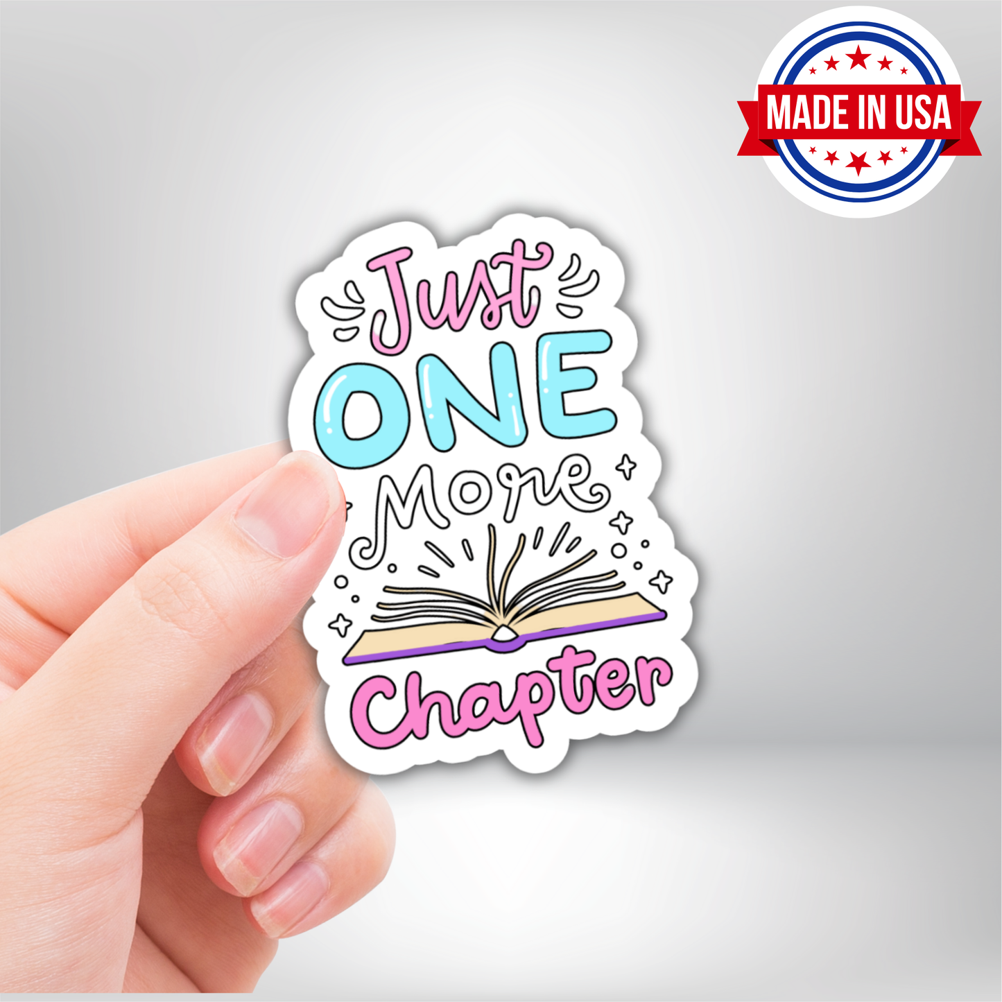 Just One More Chapter Vinyl Sticker â€“ Waterproof, UV Resistant, Durable Book Lover Decal
