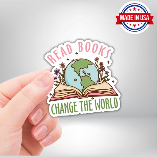 Read Books Change The World Vinyl Sticker - Waterproof, UV Resistant, Durable