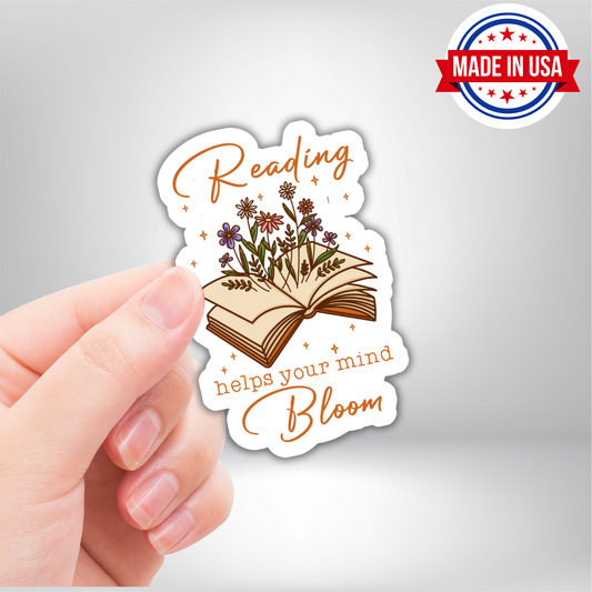 Reading Helps Your Mind Bloom Vinyl Sticker - Waterproof, UV Resistant, Durable