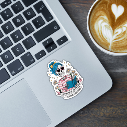 Judging Men By the Standards of My Book Boyfriends Vinyl Sticker â€“ Waterproof, UV Resistant, Durable