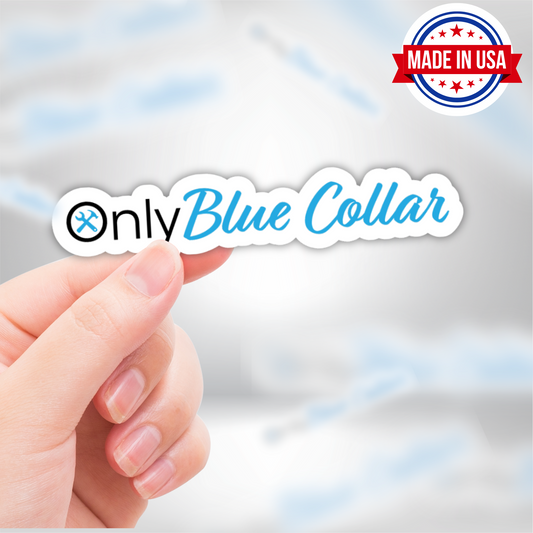 Only Blue Collar Vinyl Sticker & Car Decal - Waterproof, UV Resistant, Durable