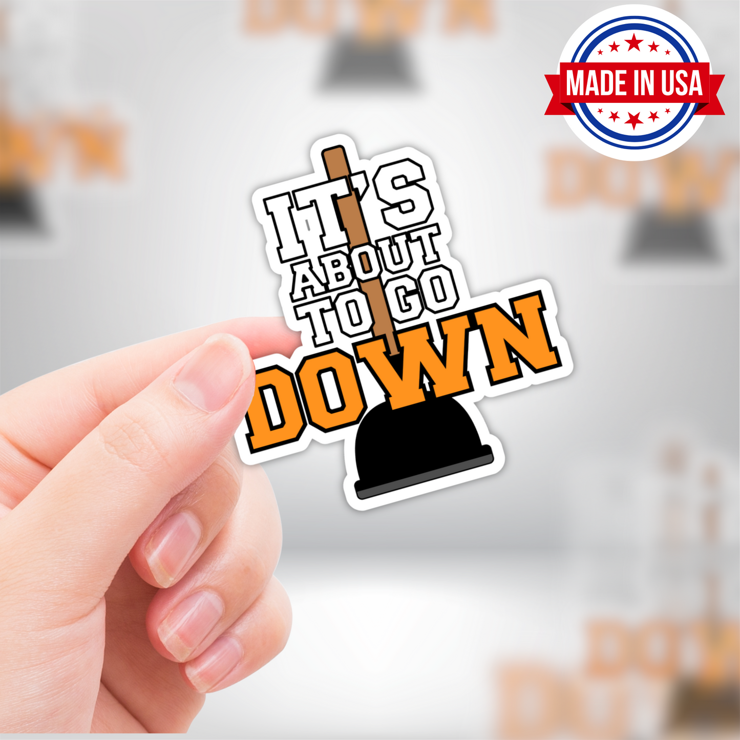 It's About To Go Down Funny Plunger Poop Vinyl Sticker - Waterproof, UV Resistant, Durable