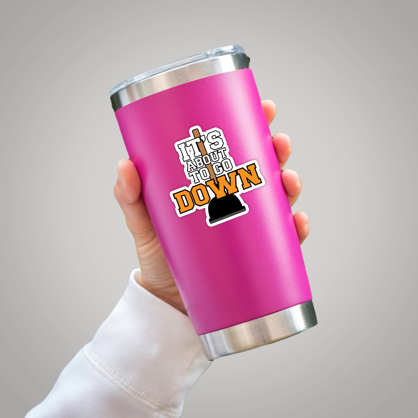 It's About To Go Down Funny Plunger Poop Vinyl Sticker - Waterproof, UV Resistant, Durable