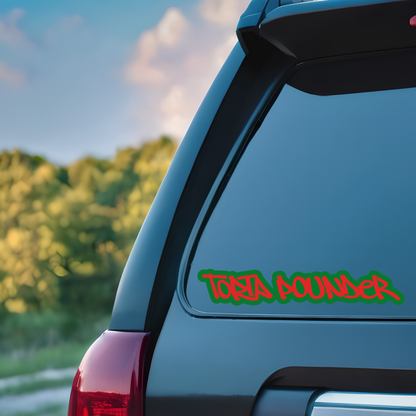 Torta Pounder Bumper Sticker - Funny Waterproof, Dishwasher & Carwash Safe Decal
