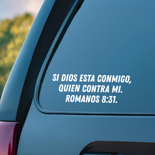 SI Dios esta Conmigo, Quien contra Mi - Romanos 8:31 Sticker - Premium Car Transfer Decal