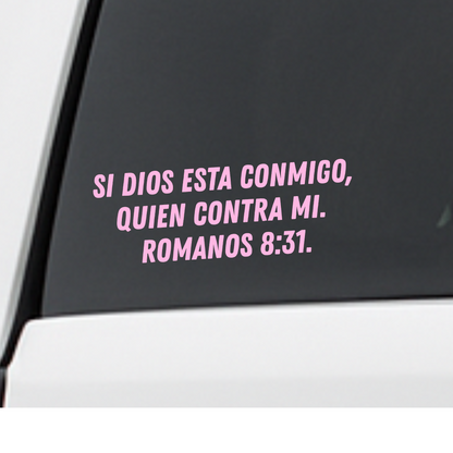 SI Dios esta Conmigo, Quien contra Mi - Romanos 8:31 Sticker - Premium Car Transfer Decal