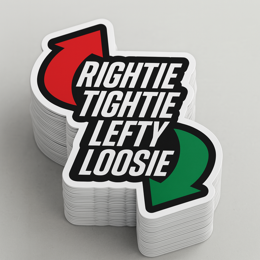 Rightie Tightie Lefty Loosie Sarcastic Vinyl Sticker - Waterproof, UV Resistant, Durable